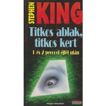 Stephen King - Titkos ablak, titkos kert