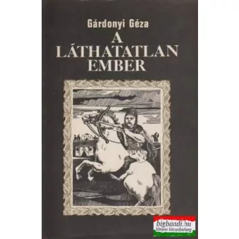 Gárdonyi Géza - A láthatatlan ember