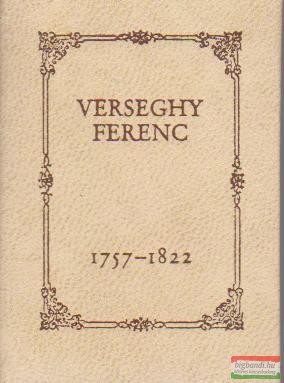 Verseghy Ferenc - Erkölcsi levelek 1757-1822