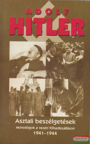 Adolf Hitler - Asztali beszélgetések