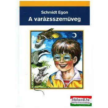 Schmidt Egon - A varázsszemüveg