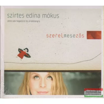   Szirtes Edina Mókus: Szerelmesezős - álmodozóknak és szomorkodóknak