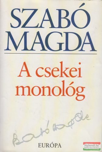 Szabó Magda - A csekei monológ