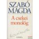 Szabó Magda - A csekei monológ