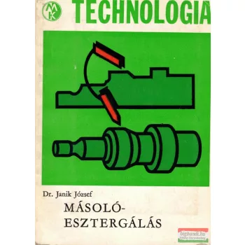 Dr. Janik József - Másolóesztergálás