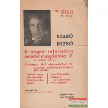   Szabó Dezső - A magyar református öntudat mozgósítása V.
