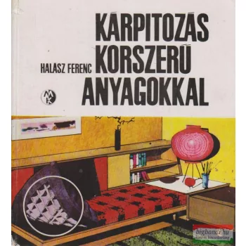 Kárpitozás korszerű anyagokkal
