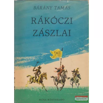 Bárány Tamás - Rákóczi zászlai
