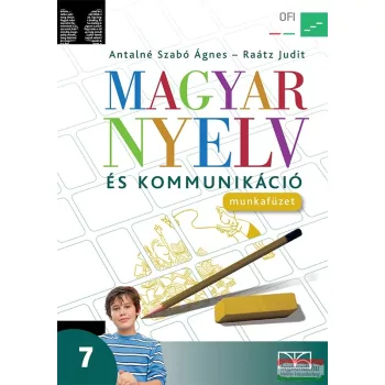   Magyar nyelv és kommunikáció.  Munkafüzet a 7. évfolyam számára