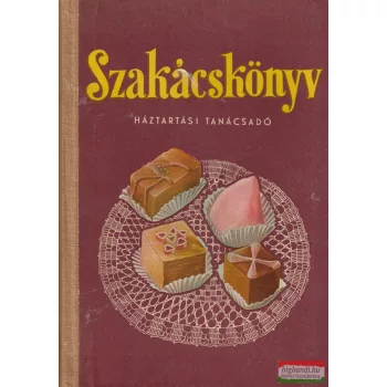 Horváth Ilona -  Szakácskönyv - Háztartási tanácsadó