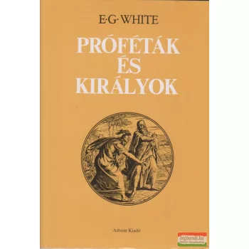 Ellen G. White - Próféták és királyok