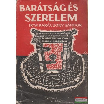 Karácsony Sándor - Barátság és szerelem