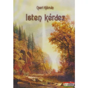 Cseri Kálmán - Isten kérdez