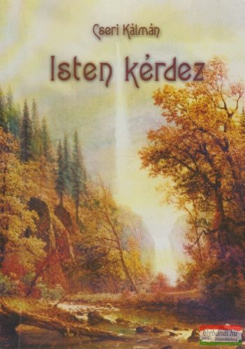 Cseri Kálmán - Isten kérdez