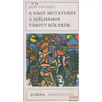 A nagy mutatvány / A szélhámos / Vásott kölykök