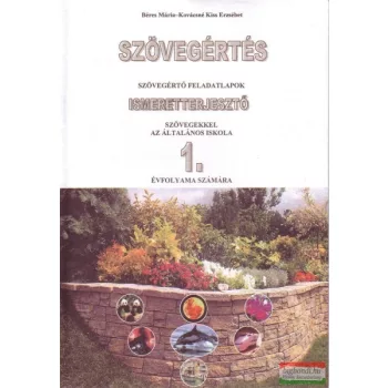   Szövegértés - szövegértő feladatlapok ismeretterjesztő szövegekkel az általános iskola 1. évfolyama számára