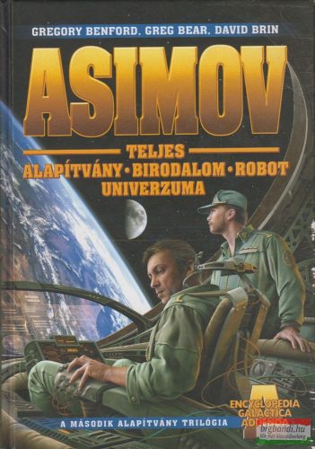 Asimov teljes Alapítvány - Birodalom - Robot Univerzuma