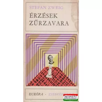 Stefan Zweig - Érzések zűrzavara