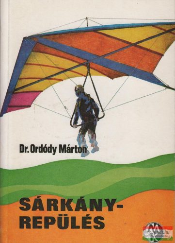 Dr. Ordódy Márton - Sárkányrepülés