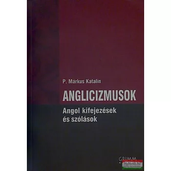 Anglicizmusok Angol kifelyezések és szólások