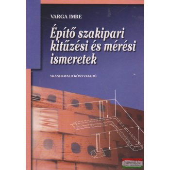   Varga Imre - Építő szakipari kitűzési és mérési ismeretek