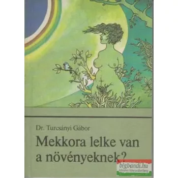 Mekkora lelke van a növényeknek?