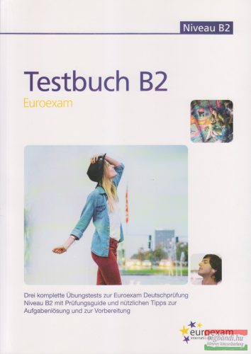 Testbuch Euro B2 (Drei Komplette Übungstest Zur Euro B2)