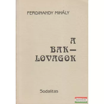 Ferdinandy Mihály - A baklovagok