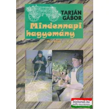 Tarján Gábor - Mindennapi hagyomány