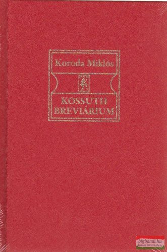 Koroda Miklós - Kossuth breviárium