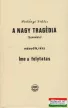 A nagy tragédia I-II. (Szintézis)