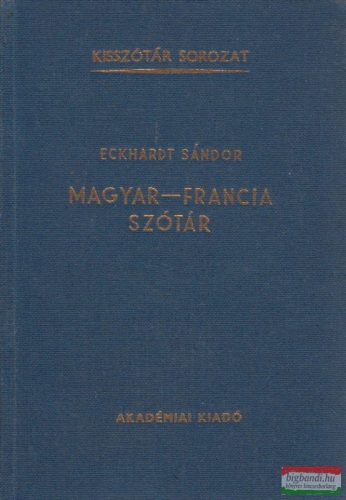 Eckhardt Sándor - Magyar-francia szótár
