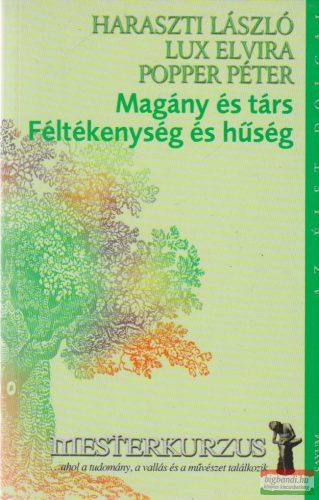 Haraszti László, Lux Elvira, Popper Péter - Magány és társ - Féltékenység és hűség