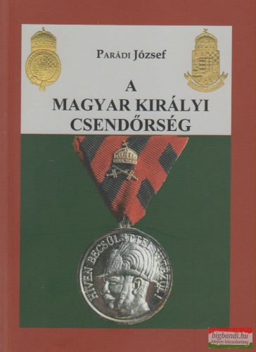 Parádi József - A Magyar Királyi Csendőrség