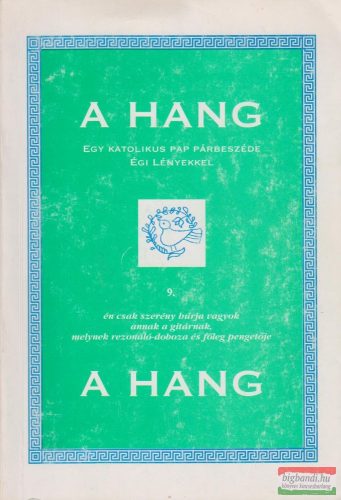 A Hang 9. - Egy katolikus pap párbeszéde égi lényekkel