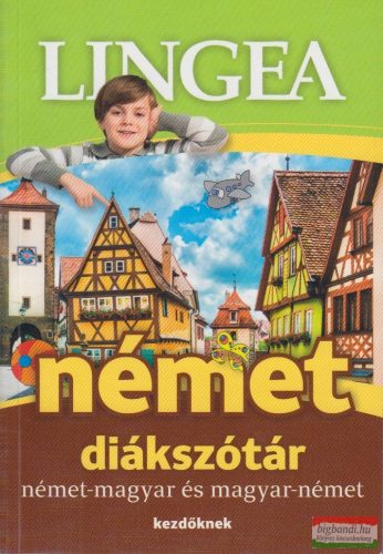 Német Diákszótár - Német-Magyar és Magyar-Német - Kezdő