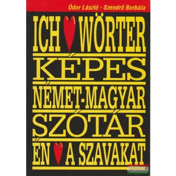   Ódor László-Szendrő Borbála - Szeretem a szavakat-képes német szótár