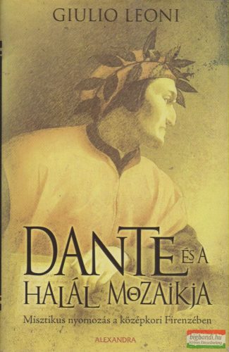 Giulio Leoni - Dante és a halál mozaikja