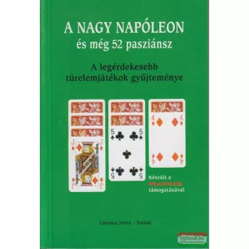   Ladányi Lóránt szerk. - A Nagy Napóleon és még 52 pasziánsz - A legérdekesebb türelemjátékok gyűjteménye