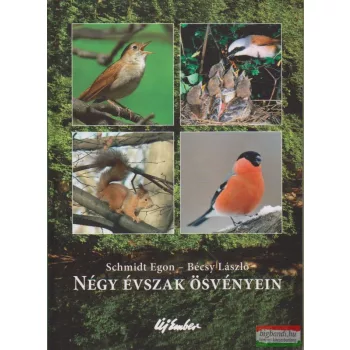 Schmidt Egon - Bécsy László - Négy évszak ösvényein