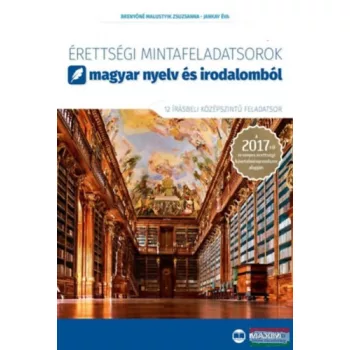   Brenyóné Malustyik Zsuzsanna, Jankay Éva - Érettségi mintafeladatsorok magyar nyelv és irodalomból - 12 írásbeli középszintű feladatsor