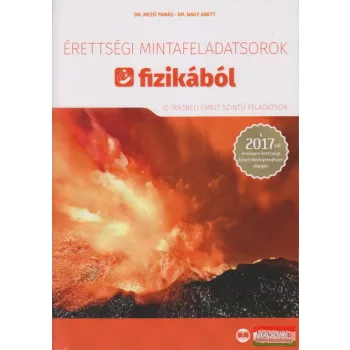   Érettségi mintafeladatsorok fizikából - 10 írásbeli emelt szintű feladatsor
