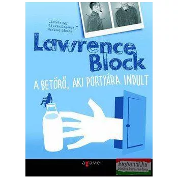 Lawrence Block - A betörő, aki portyára indult