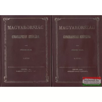   Fényes Elek szerk. - Magyarország geographiai szótára I-II. 