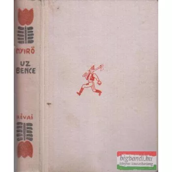 Nyírő József - Uz Bence