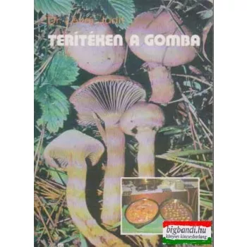 Dr. Lévai Judit - Terítéken a gomba