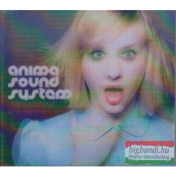 Anima Sound System: Tedd a napfényt be a számba CD