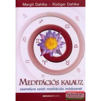 Rüdiger Dahlke - Margit Dahlke - Meditációs kalauz
