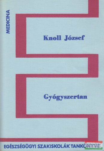 Knoll József - Gyógyszertan