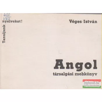Véges István - Angol társalgási zsebkönyv